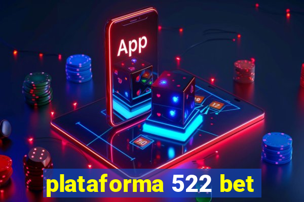 plataforma 522 bet